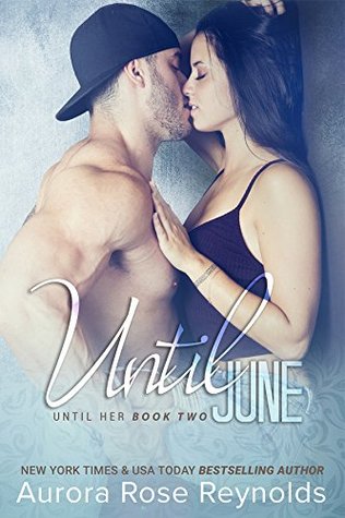 Until June (Until Her/Him, #3)