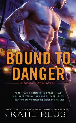 Bound to Danger (Deadly Ops, #2)