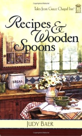 Recipes & Wooden Spoons (Tales from Grace Chapel Inn, #3)