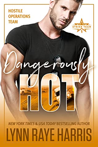 Dangerously HOT (Hostile Operations Team® - Strike Team 1 #3)