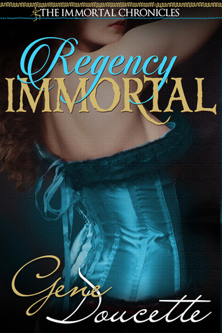 Regency Immortal (The Immortal Chronicles #5)