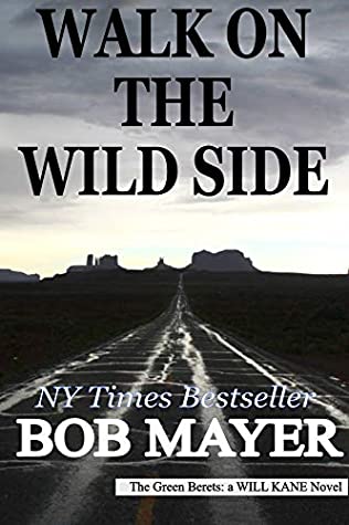 Walk on the Wild Side (The Green Berets #12; Will Kane #3)