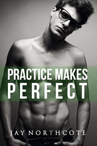 Practice Makes Perfect (Housemates, #3)