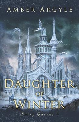 Daughter of Winter (Fairy Queens #6)