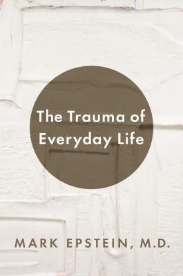 The Trauma of Everyday Life