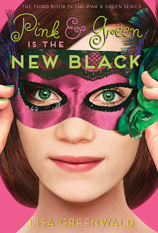 Pink & Green Is the New Black (Pink & Green, #3)