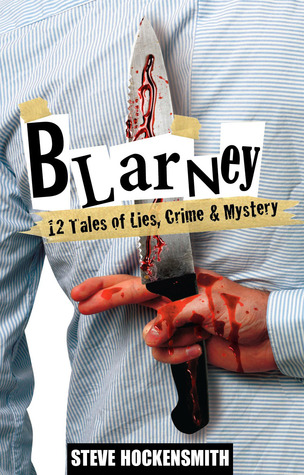 Blarney: 12 Tales of Lies, Crime & Mystery
