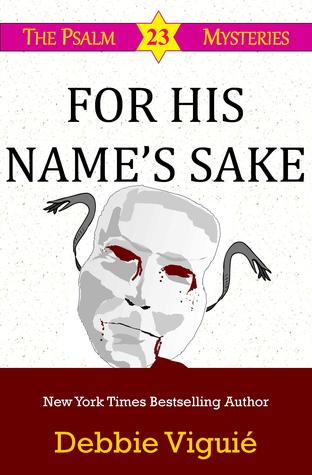 For His Name's Sake (The Psalm 23 Mysteries, #7)