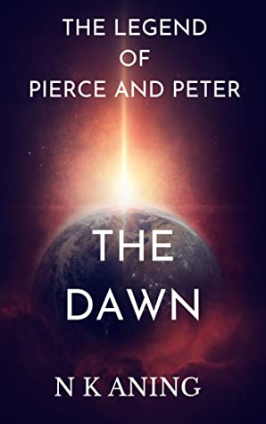 The Legend of Pierce and Peter: The Dawn (Imaginaterium, #3)