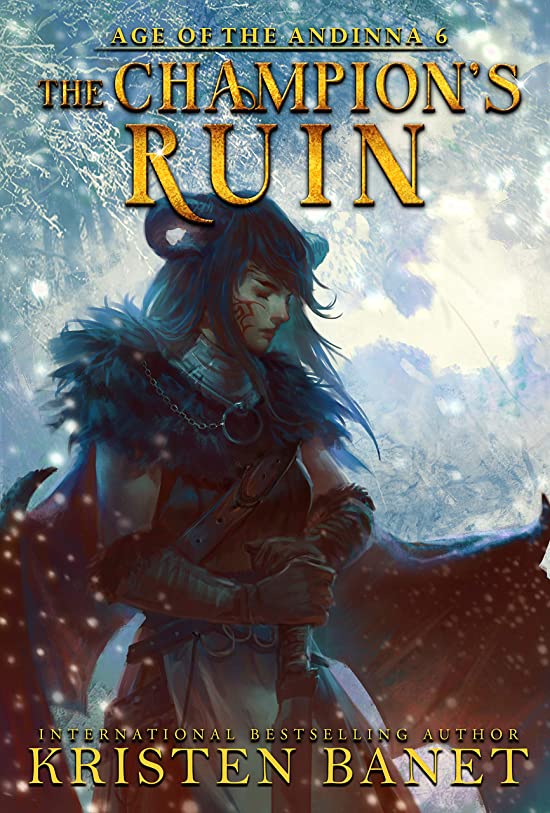 The Champion's Ruin (Age of the Andinna, #6)