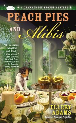 Peach Pies and Alibis (A Charmed Pie Shoppe Mystery, #2)