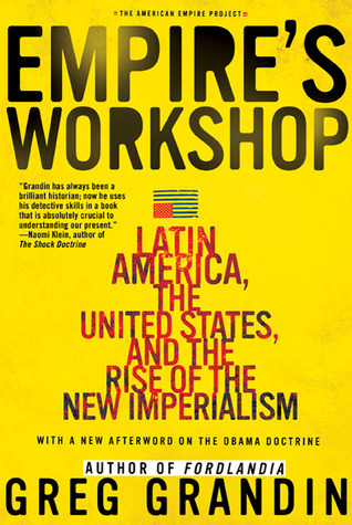 Empire's Workshop: Latin America, the United States, and the Rise of the New Imperialism