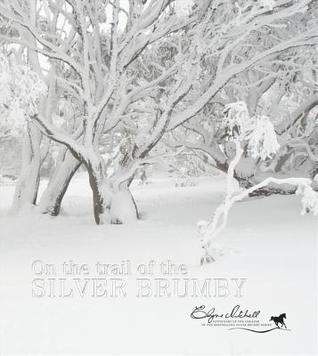 On the Trail of the Silver Brumby