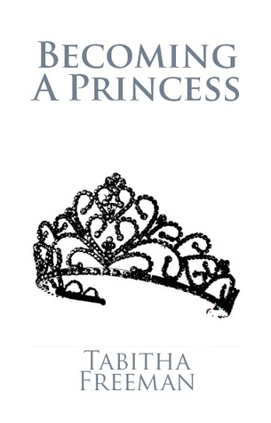 Becoming A Princess (Volume I)