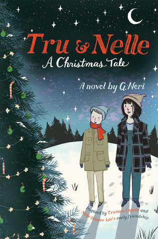 Tru & Nelle: A Christmas Tale (Tru & Nelle, #2)