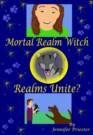 Mortal Realm Witch: Realms Unite? (Mortal Realm Witch #3)