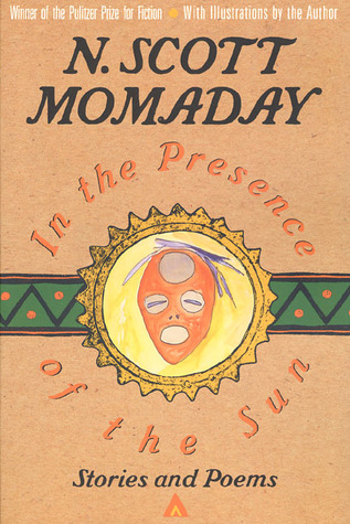 In The Presence of The Sun: Stories and Poems