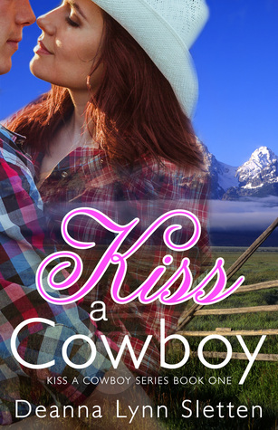 Kiss A Cowboy (Kiss A Cowboy Series #1)