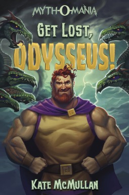 Get Lost, Odysseus! (Myth-O-Mania, #10)