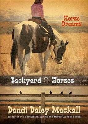 Horse Dreams (Backyard Horses #1)