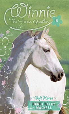 Gift Horse (Winnie the Horse Gentler, #6)