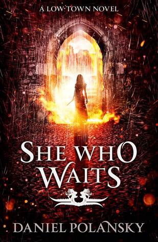 She Who Waits (Low Town, #3)