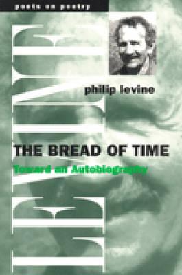 The Bread of Time: Toward an Autobiography
