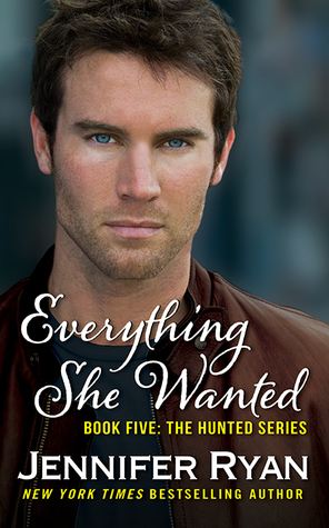 Everything She Wanted (The Hunted, #5)