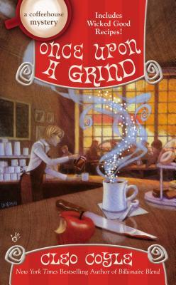 Once Upon a Grind (Coffeehouse Mystery, #14)