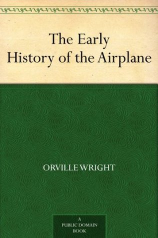 The Early History of the Airplane