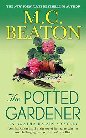 Agatha Raisin and the Potted Gardener (Agatha Raisin, #3)