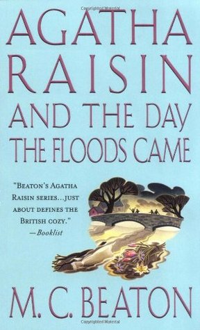 Agatha Raisin and the Day the Floods Came (Agatha Raisin, #12)