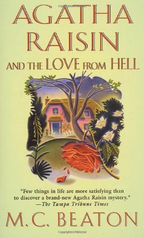 Agatha Raisin and the Love from Hell (Agatha Raisin, #11)
