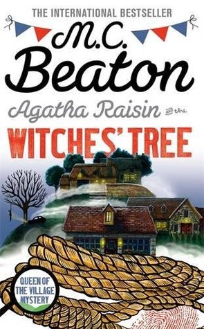 Agatha Raisin and the Witches' Tree (Agatha Raisin #28)