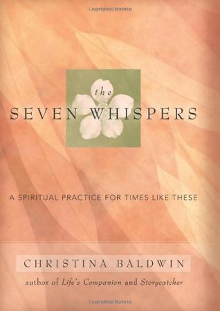 The Seven Whispers: A Spiritual Practice for Times Like These