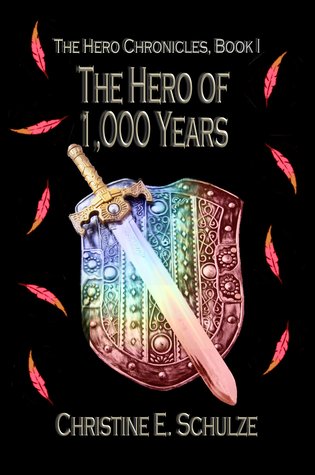 The Hero of 1000 Years (The Hero Chronicles, #1)