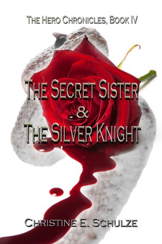The Secret Sister and the Silver Knight (The Hero Chronicles #4)