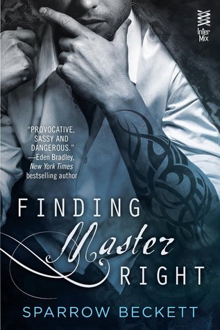 Finding Master Right (Masters Unleashed, #1)