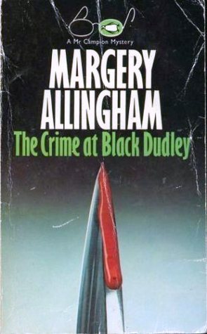 The Crime at Black Dudley (Albert Campion Mystery, #1)