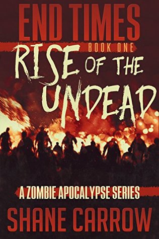Rise of the Undead (End Times, #1)