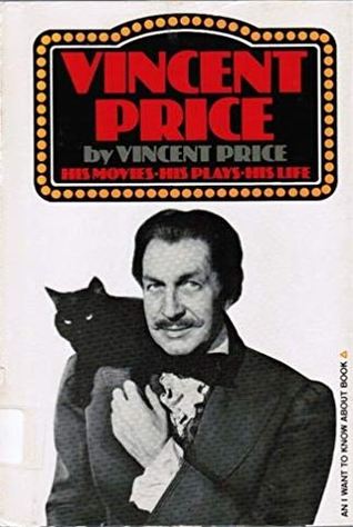 Vincent Price, His Movies, His Plays, His Life