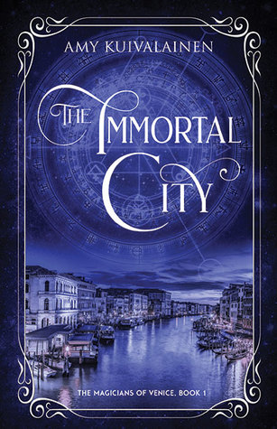 The Immortal City (The Magicians of Venice, #1)