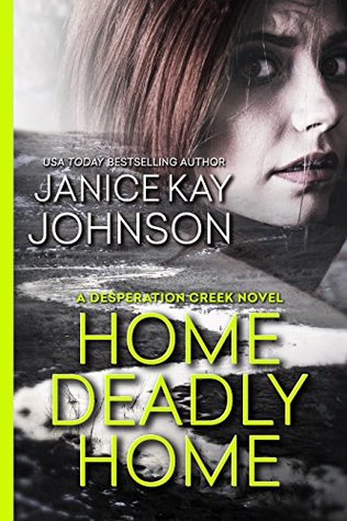 Home Deadly Home (A Desperation Creek Novel Book 1)