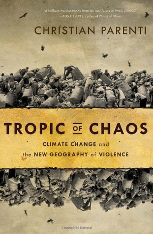 Tropic of Chaos: Climate Change and the New Geography of Violence