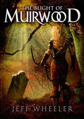 The Blight of Muirwood (Legends of Muirwood, #2)