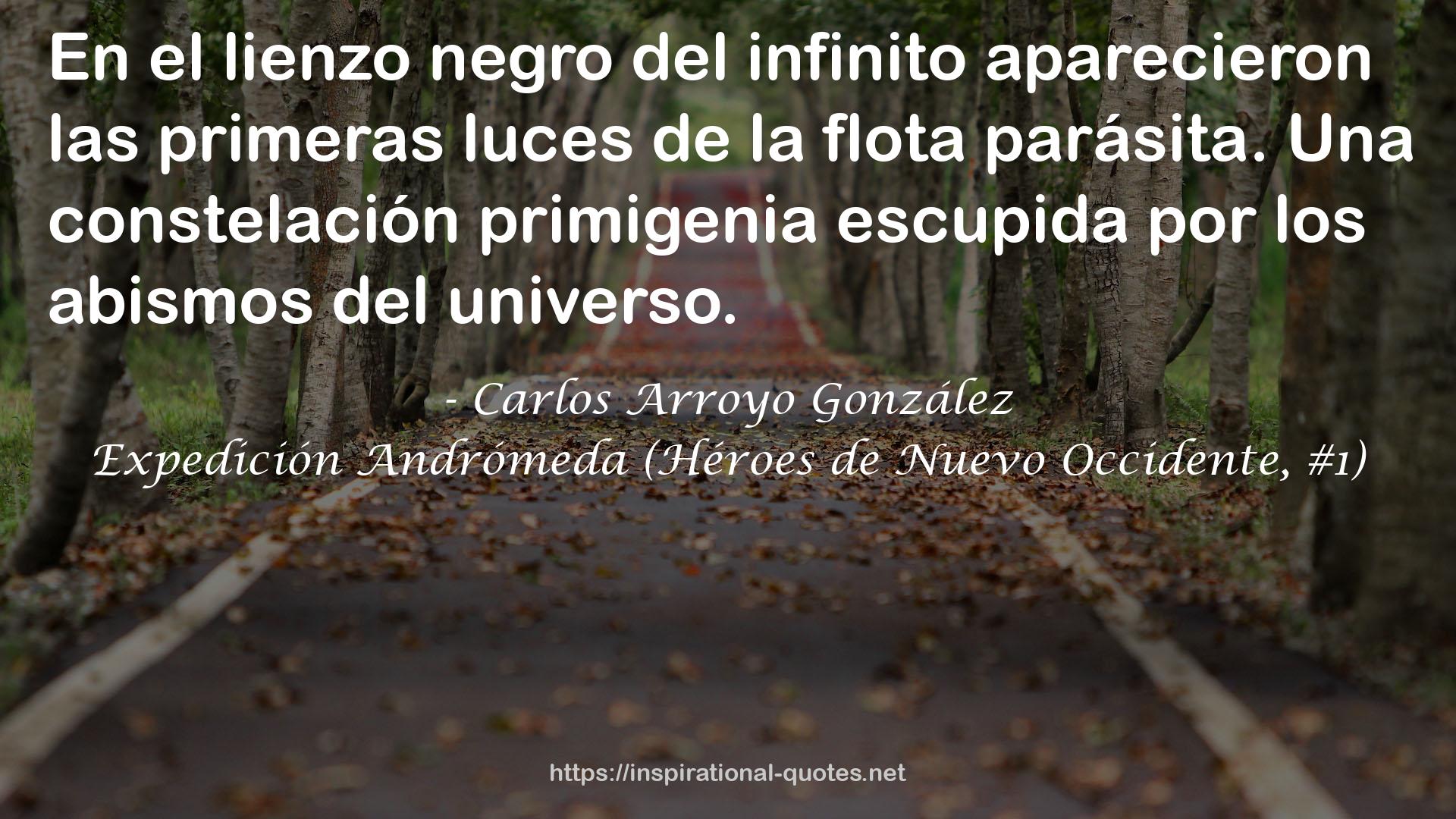 Expedición Andrómeda (Héroes de Nuevo Occidente, #1) QUOTES