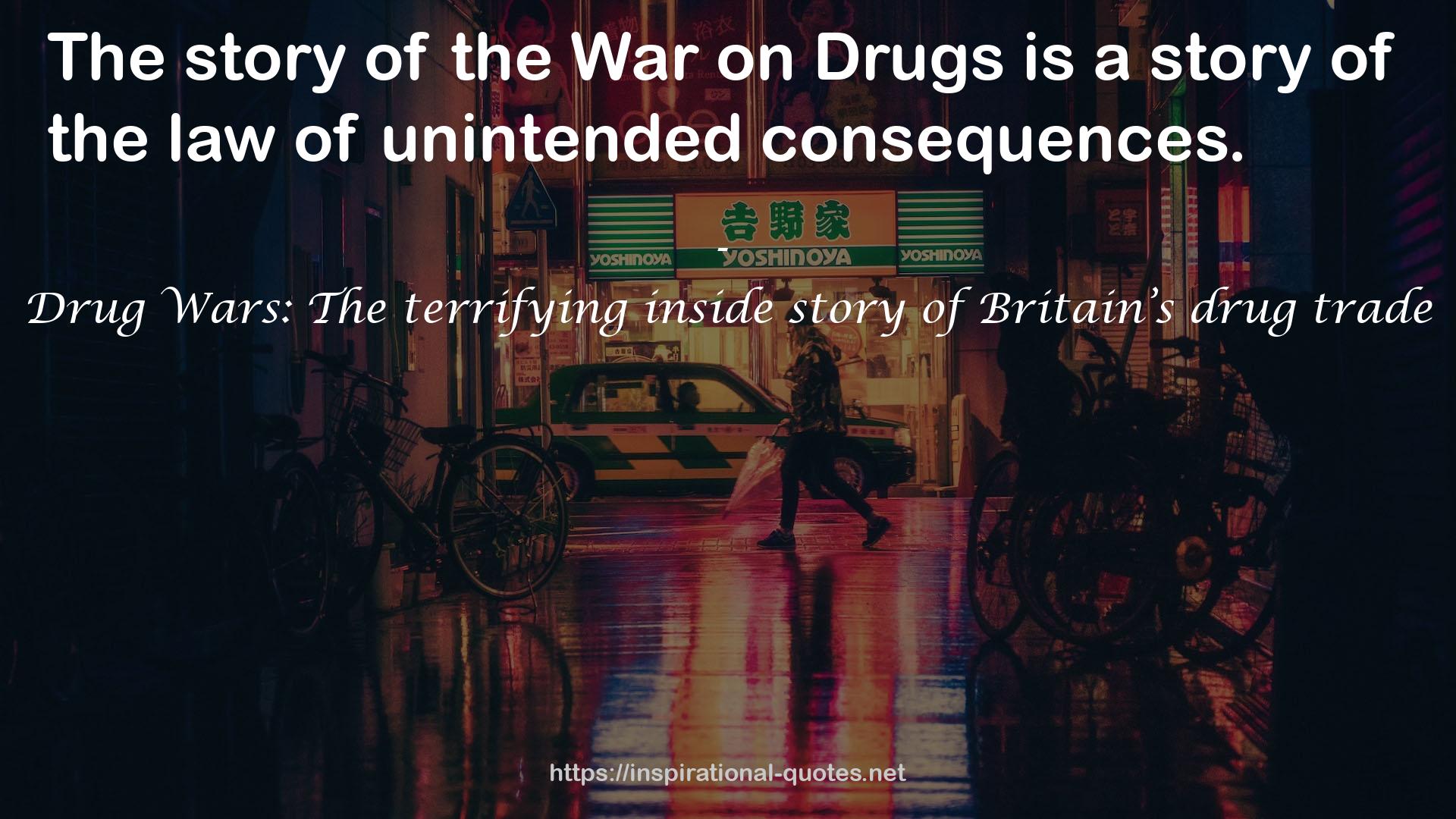 Drug Wars: The terrifying inside story of Britain’s drug trade QUOTES