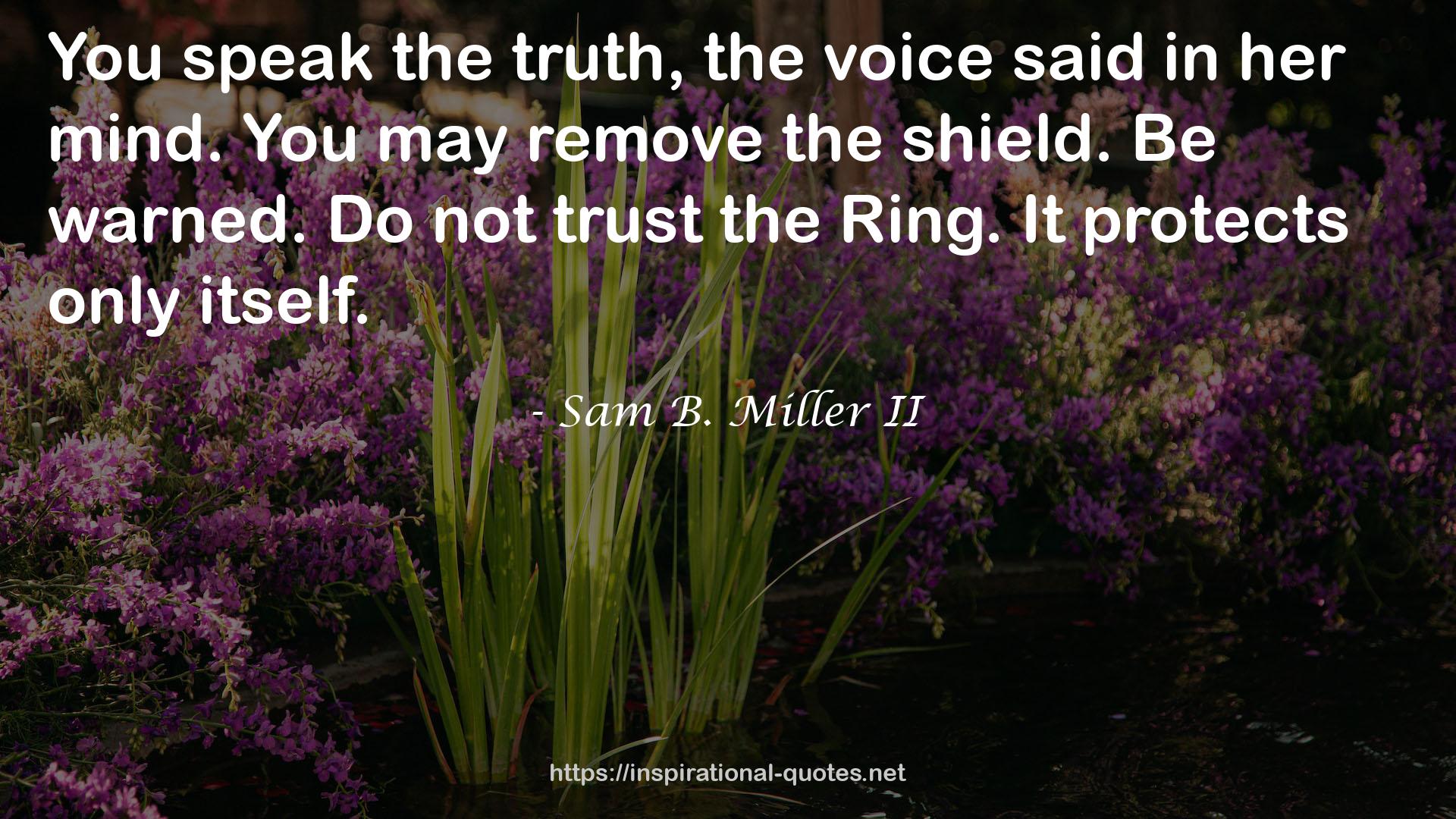 Sam B. Miller II QUOTES