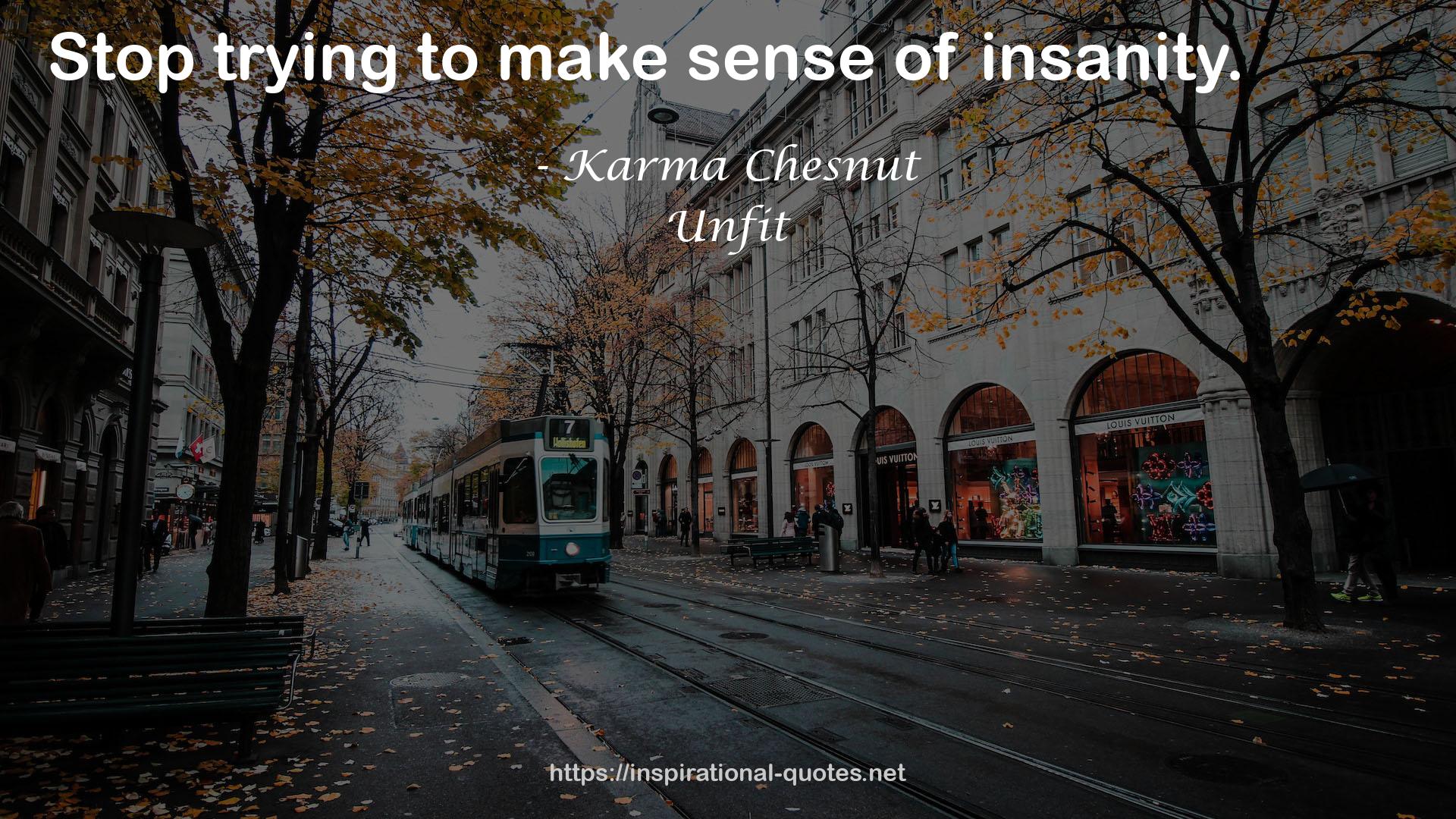 Karma Chesnut QUOTES