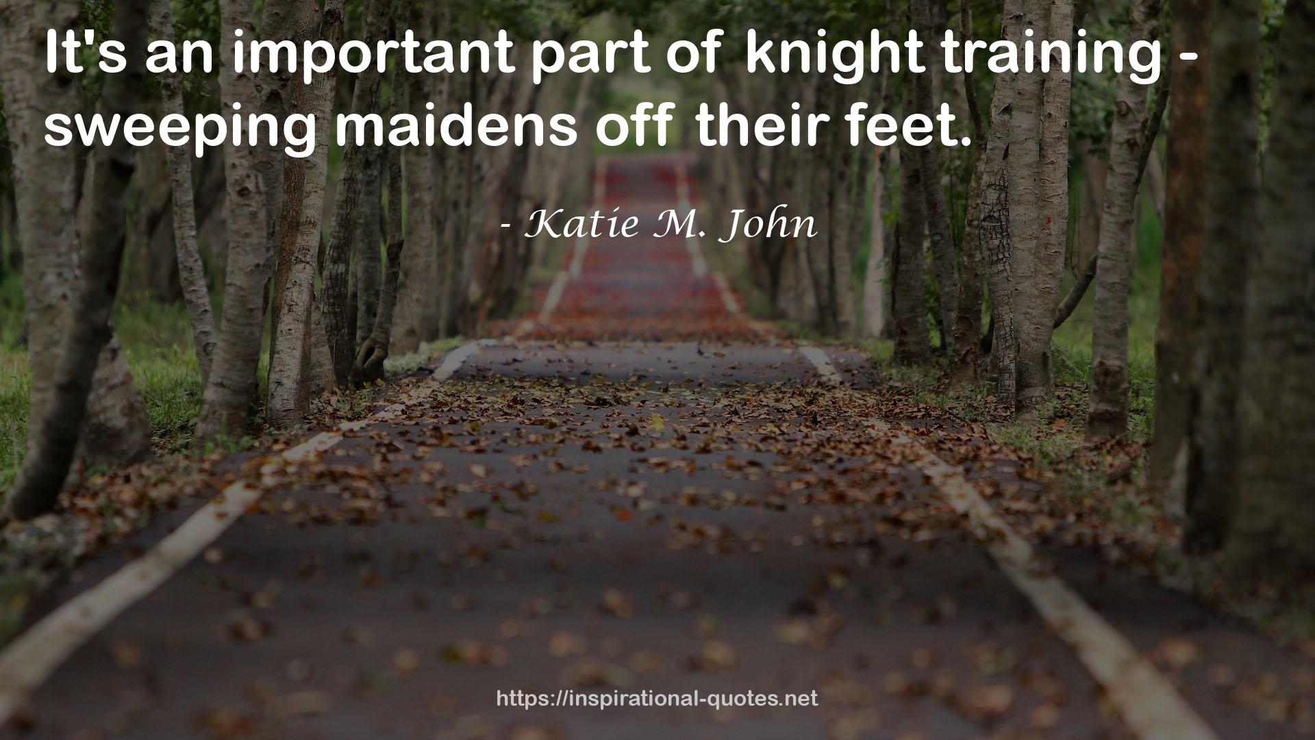 Katie M. John QUOTES